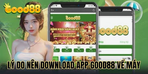 diem-noi-bat-khi-tai-app-good88